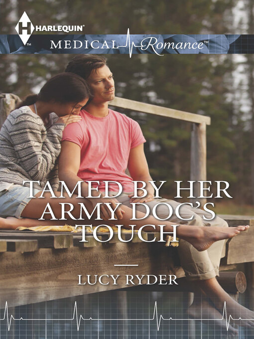 Title details for Tamed by Her Army Doc's Touch by Lucy Ryder - Available